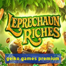 geiko games premium